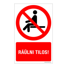 ZSONA DEKOR Ráülni tilos! Műanyag tábla 100x160 mm információs címke