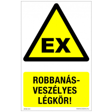 ZSONA DEKOR Robbanásveszélyes légkör! Műanyag tábla 320x500 mm információs címke