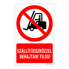 ZSONA DEKOR Szállítóeszközzel behajtani tilos! Műanyag tábla 100x160 mm információs címke