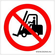 ZSONA DEKOR Szállítóeszközzel behajtani tilos! Öntapadós matrica 100x100 mm információs címke