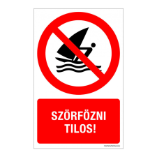 ZSONA DEKOR Szörfözni tilos! Műanyag tábla 320x500 mm információs címke