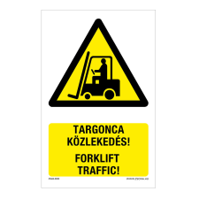 ZSONA DEKOR Targonca közlekedés! Műanyag tábla 320x500 mm információs címke