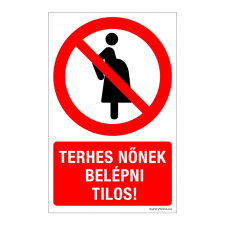ZSONA DEKOR Terhes nőnek belépni tilos! Alumínium tábla 160x250 mm információs címke
