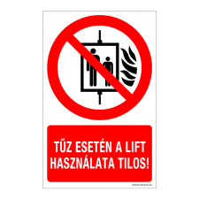 ZSONA DEKOR Tűz esetén a lift használata tilos! Műanyag tábla 160x250 mm információs címke
