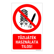 ZSONA DEKOR Tűzijáték használata tilos! Alumínium tábla 100x160 mm információs címke