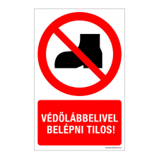 ZSONA DEKOR Védőlábbelivel belépni tilos! Műanyag tábla 160x250 mm információs címke