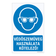 ZSONA DEKOR Védőszemüveg használata kötelező! Műanyag tábla 160x250 mm információs címke