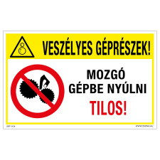 ZSONA DEKOR Veszélyes géprészek! Mozgó gépbe nyúlni tilos! Műanyag tábla 160x100 mm információs címke