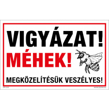 ZSONA DEKOR Vigyázat méhek! Megközelítésük veszélyes! Alumínium tábla 100x160 mm információs címke