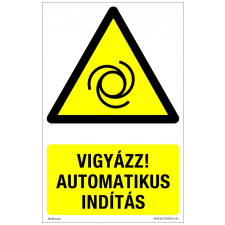 ZSONA DEKOR Vigyázz! Automatikus indítás Műanyag tábla 160x250 mm információs címke