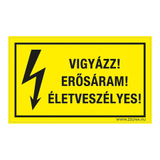 ZSONA DEKOR Vigyázz! Erősáram! Életveszélyes! Műanyag tábla 160x250 mm információs címke