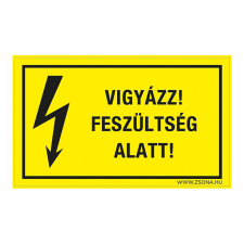 ZSONA DEKOR Vigyázz! Feszültség alatt! Öntapadós matrica 160x100 mm információs címke