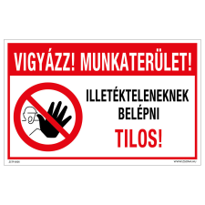 ZSONA DEKOR Vigyázz! Munkaterület! Illetékteleneknek belépni tilos! Alumínium tábla 160x250 mm információs címke