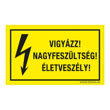 ZSONA DEKOR Vigyázz! Nagyfeszültség! Életveszély! Öntapadós matrica 160x100 mm információs címke
