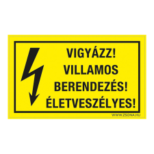 ZSONA DEKOR Vigyázz! Villamos berendezés! Életveszélyes! Műanyag tábla 320x500 mm információs címke