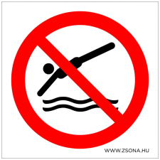 ZSONA DEKOR Vízbe ugrani tilos! Műanyag tábla 100x100 mm információs címke