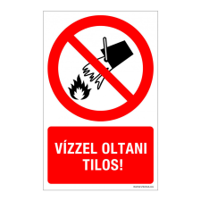 ZSONA DEKOR Vízzel oltani tilos! Műanyag tábla 320x500 mm információs címke