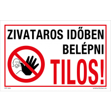 ZSONA DEKOR Zivataros időben belépni tilos! Alumínium tábla 100x160 mm információs címke