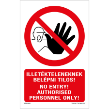 Zsona Illetékteleneknek belépni tilos Műanyag tábla 320x500 mm információs címke