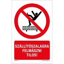 Zsona Szállítószalagra felmászni tilos Öntapadós matrica 160x100 mm információs címke